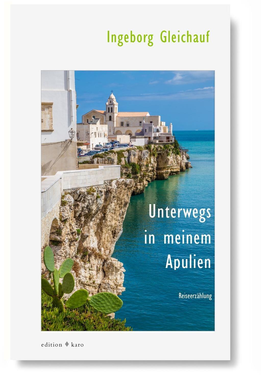 Cover: 9783945961117 | Unterwegs in meinem Apulien | Reiseerzählung | Ingeborg Gleichauf