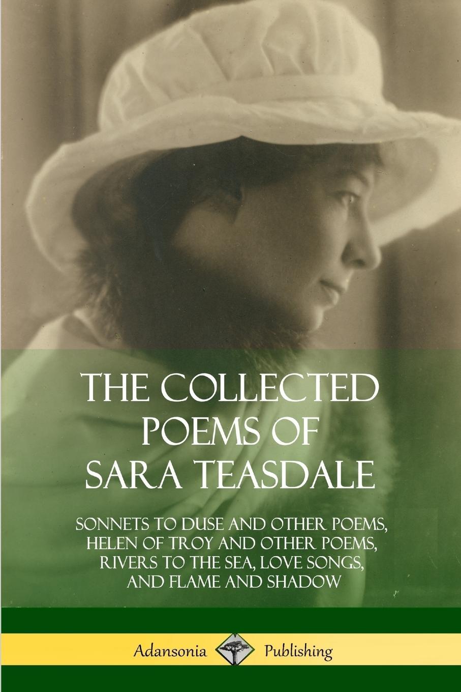 Cover: 9781387998159 | The Collected Poems of Sara Teasdale | Sara Teasdale | Taschenbuch