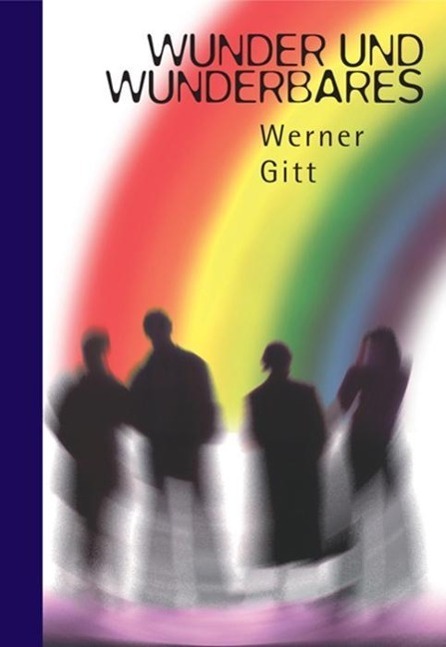 Cover: 9783893976584 | Wunder und Wunderbares | Werner Gitt | Buch | Deutsch | 2005