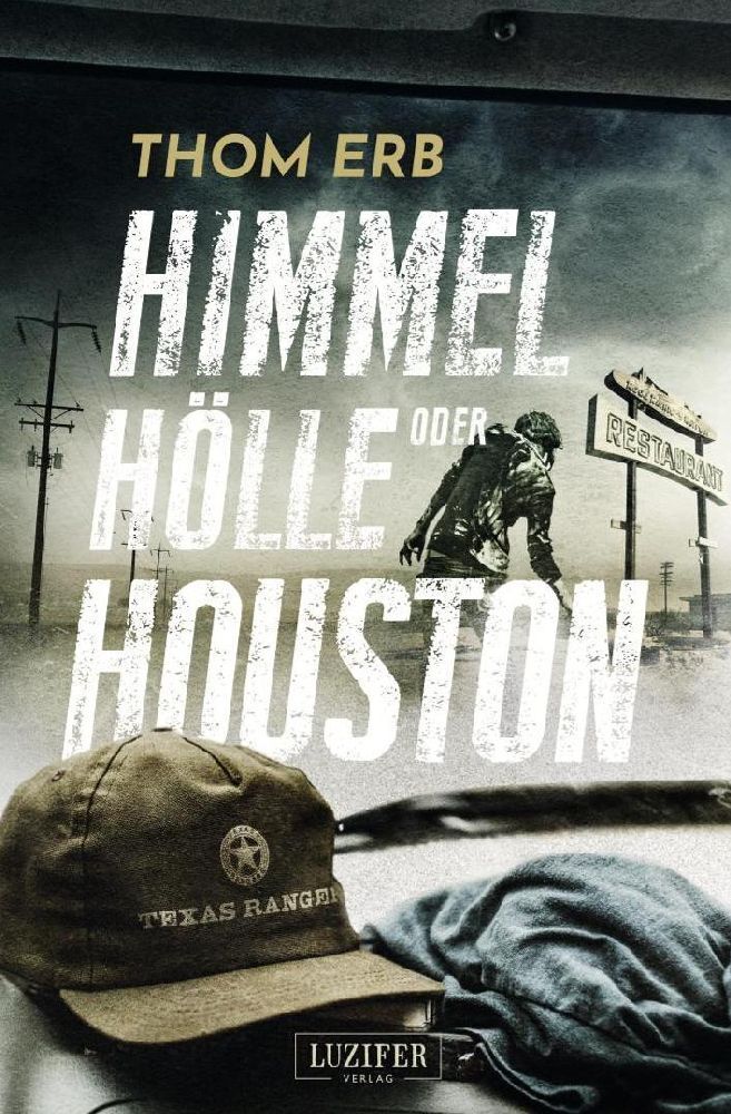 Cover: 9783958358515 | HIMMEL, HÖLLE ODER HOUSTON | Zombie-Thriller | Thom Erb | Taschenbuch