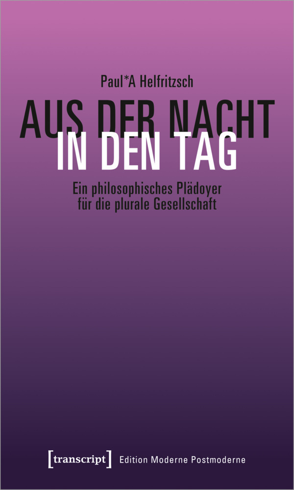 Cover: 9783837661439 | Aus der Nacht in den Tag | Paul Helfritzsch | Taschenbuch | 132 S.