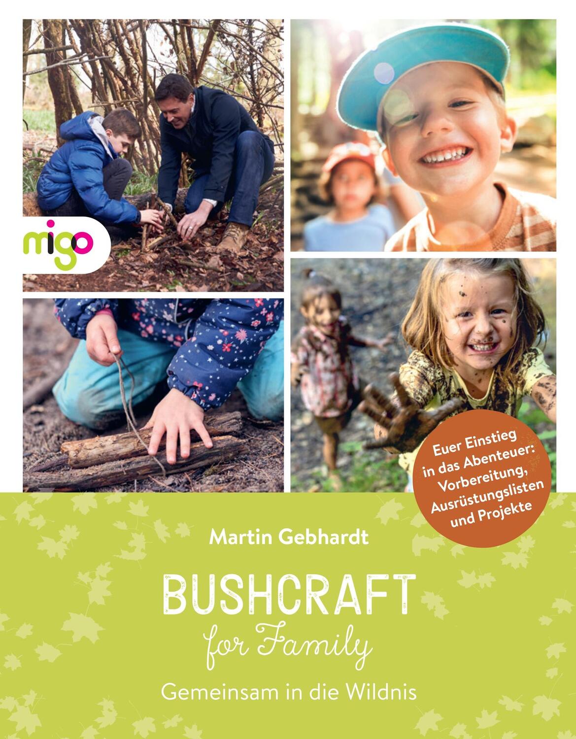 Cover: 9783968460338 | Bushcraft for Family | Gemeinsam in die Wildnis | Martin Gebhardt