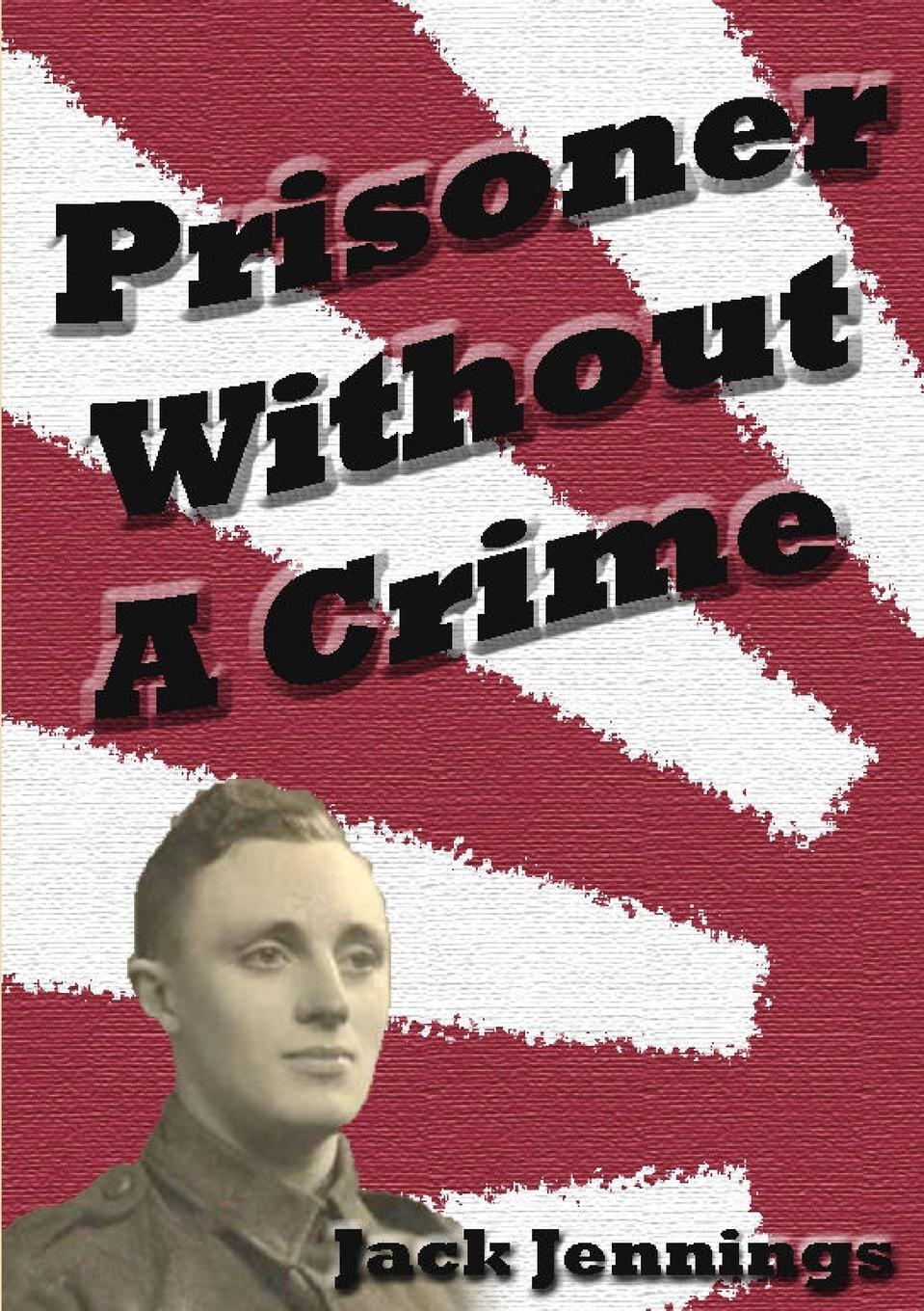 Cover: 9781470961107 | Prisoner Without A Crime | Jack Jennings | Taschenbuch | Paperback