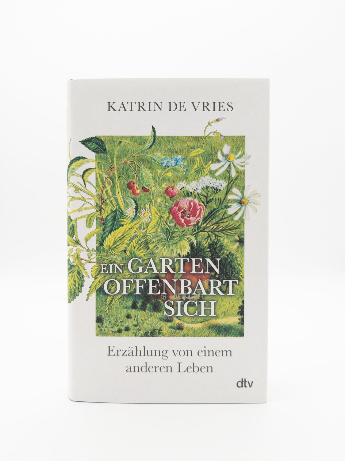 Bild: 9783423284059 | Ein Garten offenbart sich | Katrin de Vries | Buch | 240 S. | Deutsch