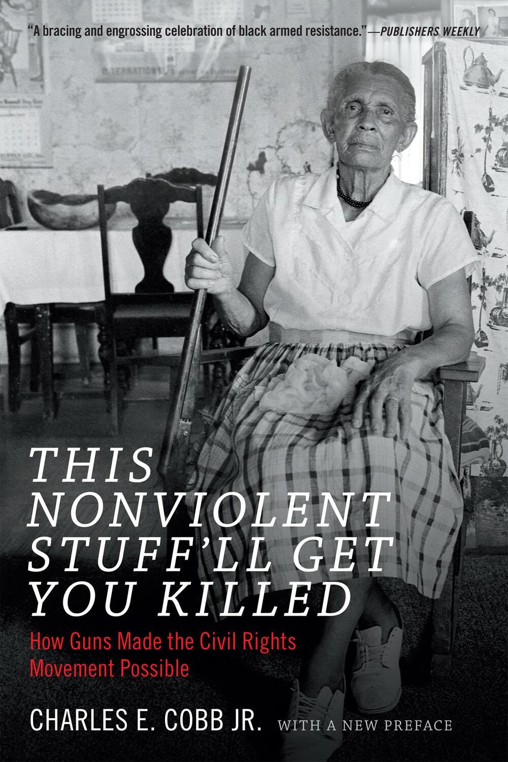 Cover: 9780822361237 | This Nonviolent Stuff'll Get You Killed: How Guns Made the Civil...