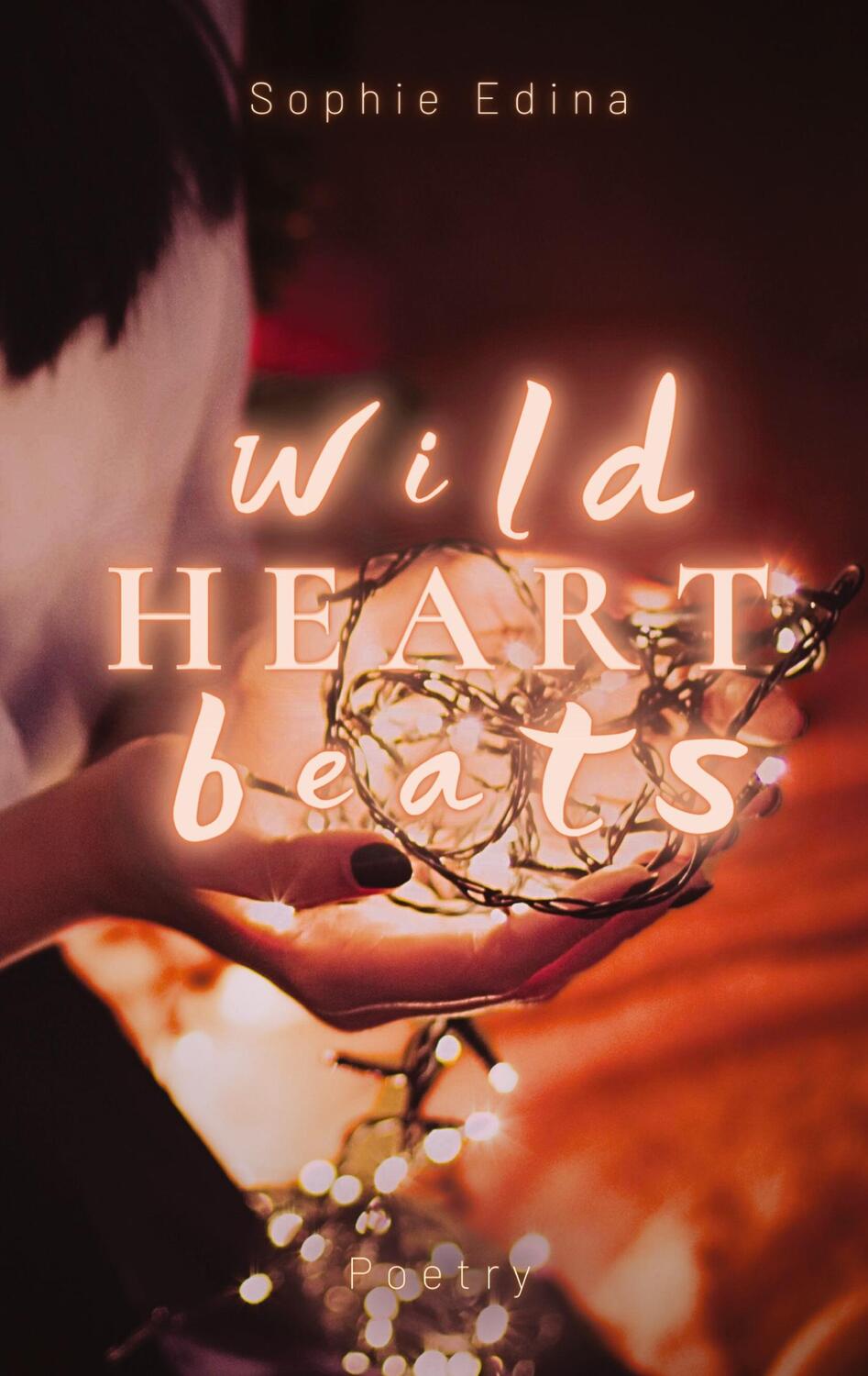 Cover: 9783384138231 | Wild Heart Beats | Poetry | Sophie Edina | Taschenbuch | Paperback