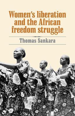Cover: 9780873489881 | Women's Liberation and the African Freedom Struggle | Thomas Sankara