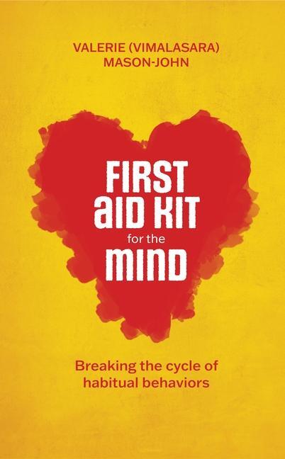 Cover: 9781915342232 | First Aid Kit for the Mind | Breaking the Cycle of Habitual Behaviours