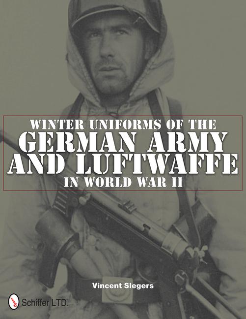 Cover: 9780764337529 | Winter Uniforms of the German Army and Luftwaffe in World War II