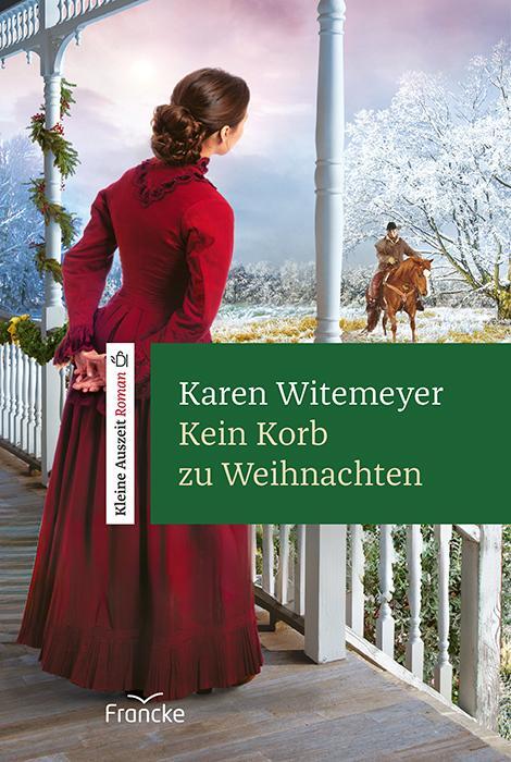 Cover: 9783963624117 | Kein Korb zu Weihnachten | Karen Witemeyer | Buch | 176 S. | Deutsch