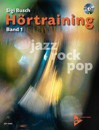 Cover: 9783892210030 | Hörtraining 1 | Jazz - Rock - Pop - Lehrbuch mit CD. | Sigi Busch