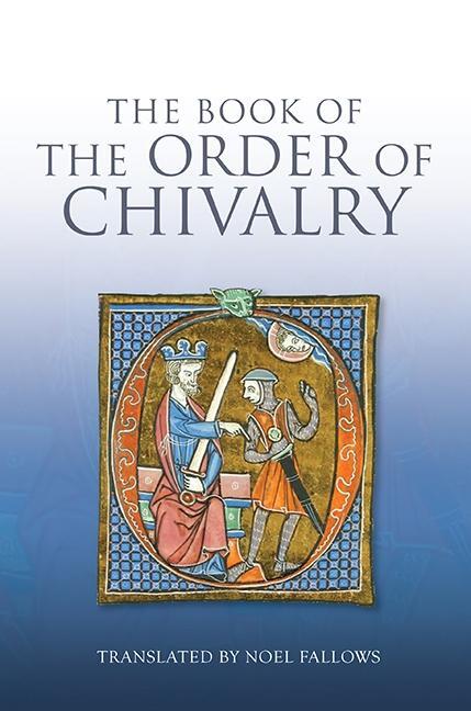 Cover: 9781843838494 | The Book of the Order of Chivalry | Ramon Llull | Taschenbuch | 2013