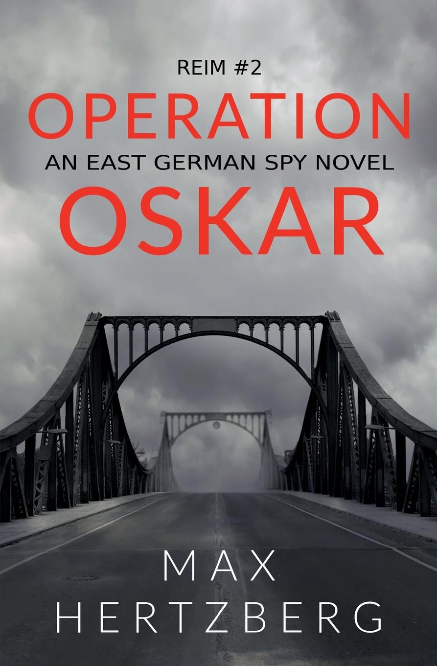 Cover: 9781913125004 | Operation Oskar | An East German Spy Novel | Max Hertzberg | Buch