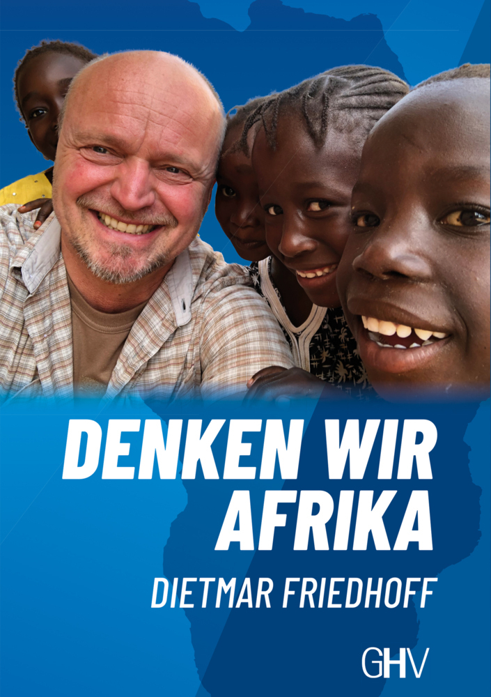 Cover: 9783873367210 | Denken wir Afrika | Dietmar Friedhoff | Taschenbuch | Deutsch | 2021
