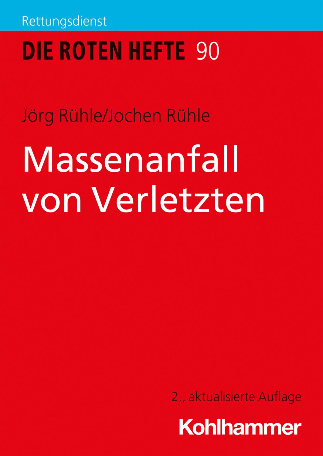 Cover: 9783170377707 | Massenanfall von Verletzten | Jörg Rühle (u. a.) | Taschenbuch | 2021
