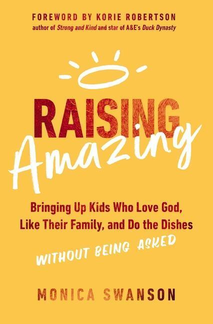 Cover: 9780310365266 | Raising Amazing | Monica Swanson | Taschenbuch | Englisch | 2023
