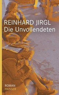 Cover: 9783446236776 | Die Unvollendeten | Roman | Reinhard Jirgl | Buch | 256 S. | Deutsch