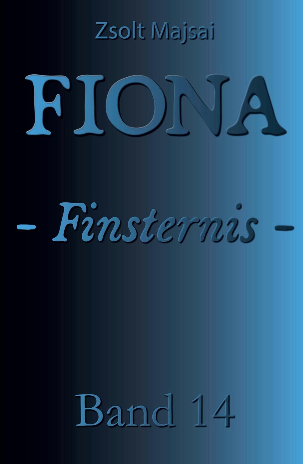 Cover: 9783956673733 | Fiona - Finsternis | Die Kristallwelten-Saga 14 | Zsolt Majsai | Buch