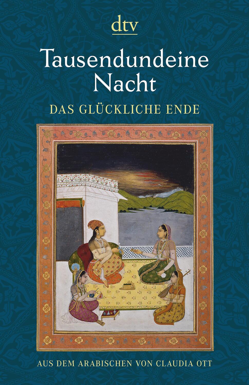 Cover: 9783423146494 | Tausendundeine Nacht. Das glückliche Ende | Claudia Ott | Taschenbuch