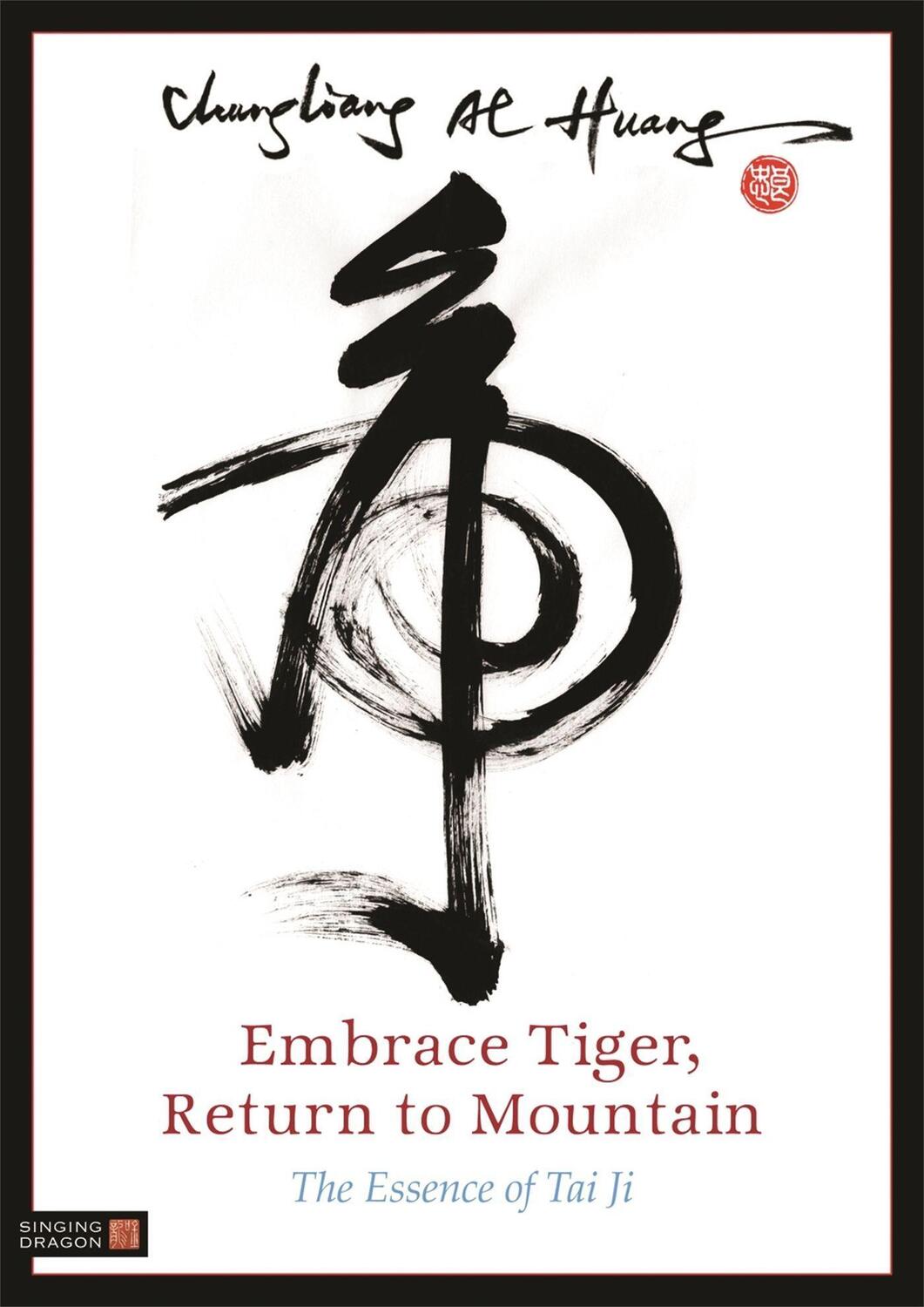 Cover: 9781848190528 | Embrace Tiger, Return to Mountain | The Essence of Tai Ji | Huang