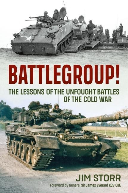 Cover: 9781914059964 | Battlegroup!: The Lessons of the Unfought Battles of the Cold War