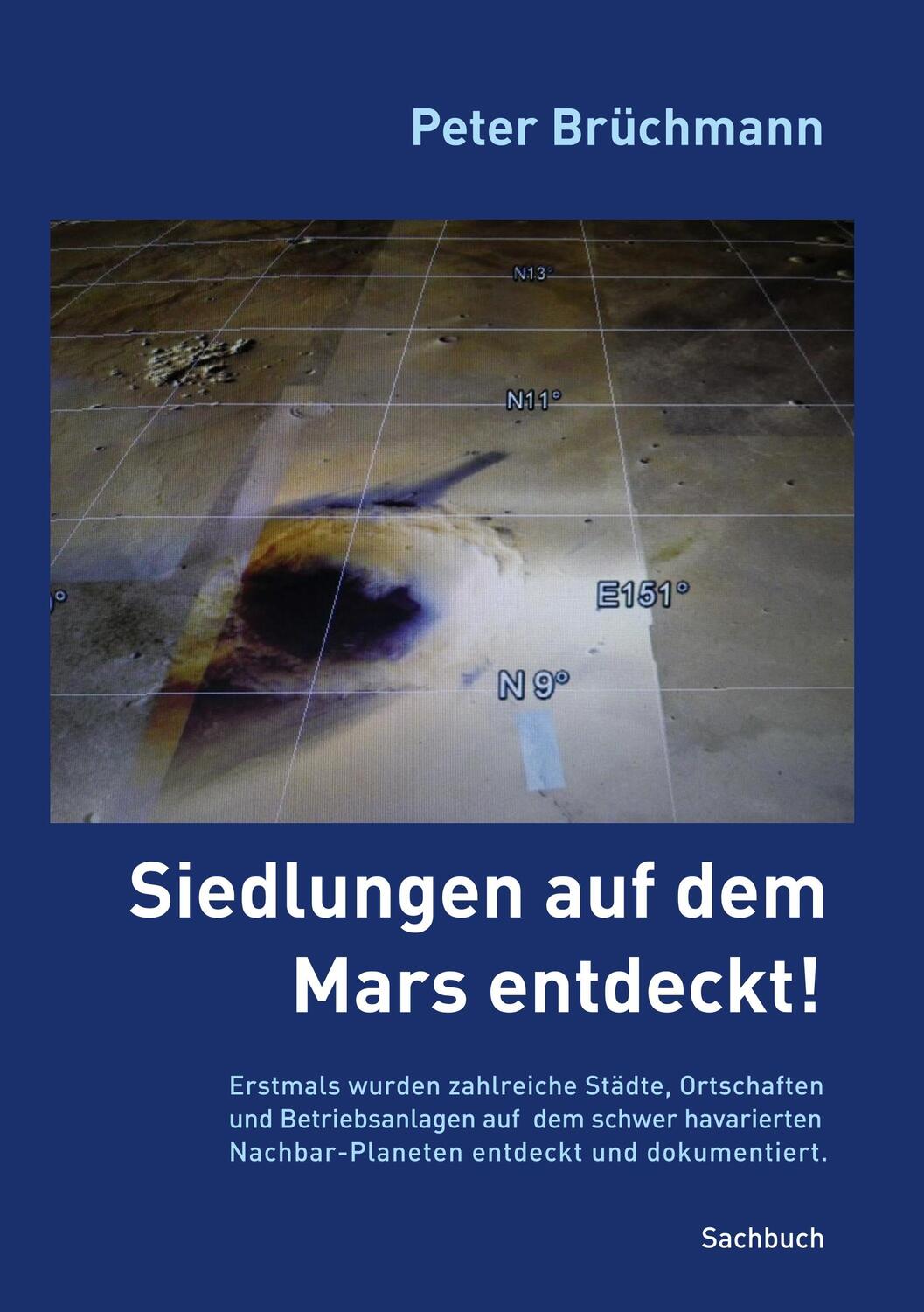 Cover: 9783749476398 | Siedlungen auf dem Mars entdeckt! | Peter Brüchmann | Taschenbuch