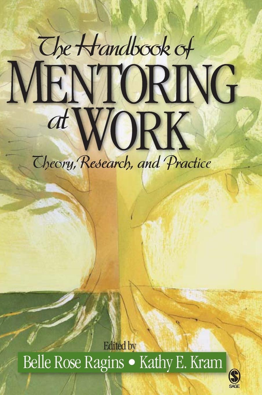 Cover: 9781412916691 | The Handbook of Mentoring at Work | Theory, Research, and Practice