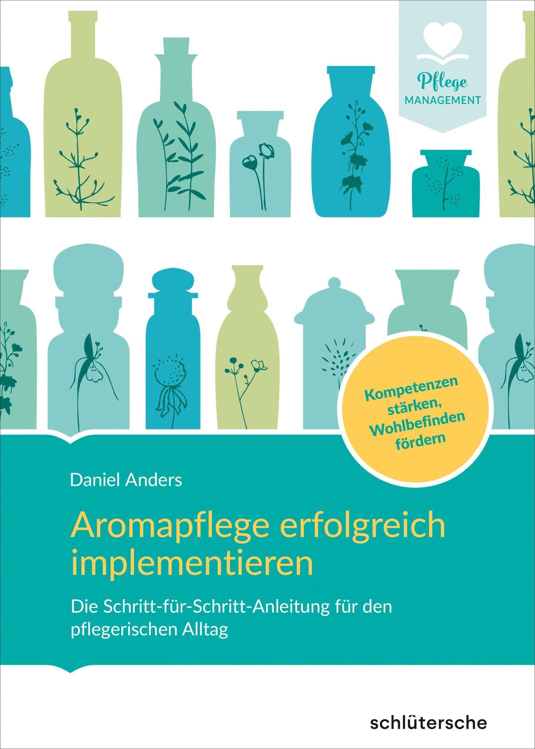 Cover: 9783842608931 | Aromapflege erfolgreich implementieren | Daniel Anders | Buch | 180 S.