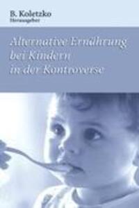 Cover: 9783540614036 | Alternative Ernährung bei Kindern in der Kontroverse | Koletzko | Buch