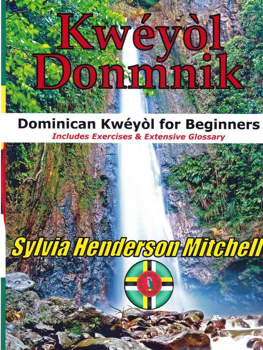 Cover: 9781291577181 | Kwéyòl Donmnik | Dominican Kwéyòl for Beginners | Mitchell | Buch