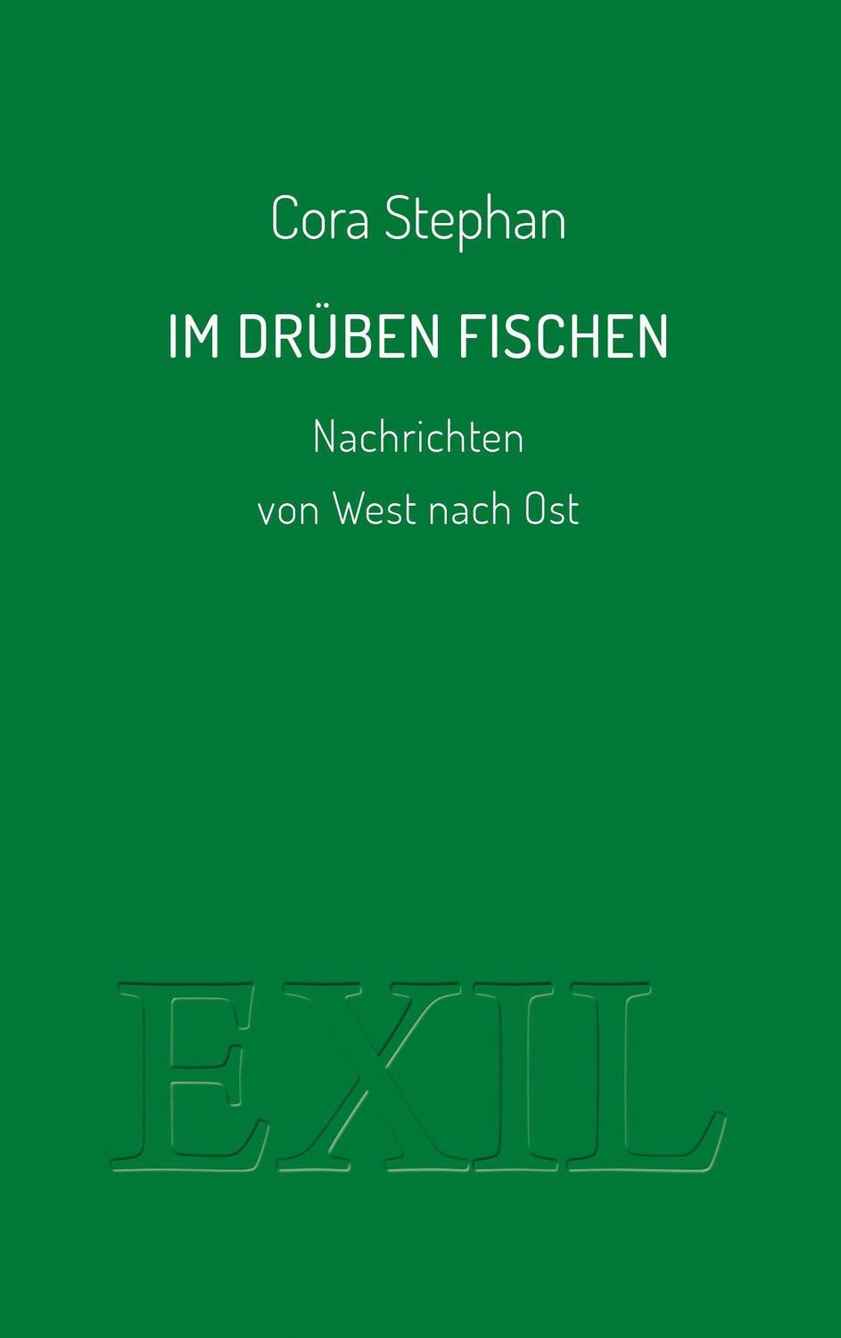 Cover: 9783982423777 | Im Drüben fischen | Nachrichten von West nach Ost | Conrad Stephan