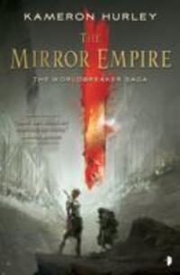 Cover: 9780857665553 | The Mirror Empire | THE WORLDBREAKER SAGA BOOK I | Kameron Hurley