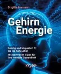 Cover: 9783864459573 | Gehirnenergie | Brigitte Hamann | Taschenbuch | 240 S. | Deutsch