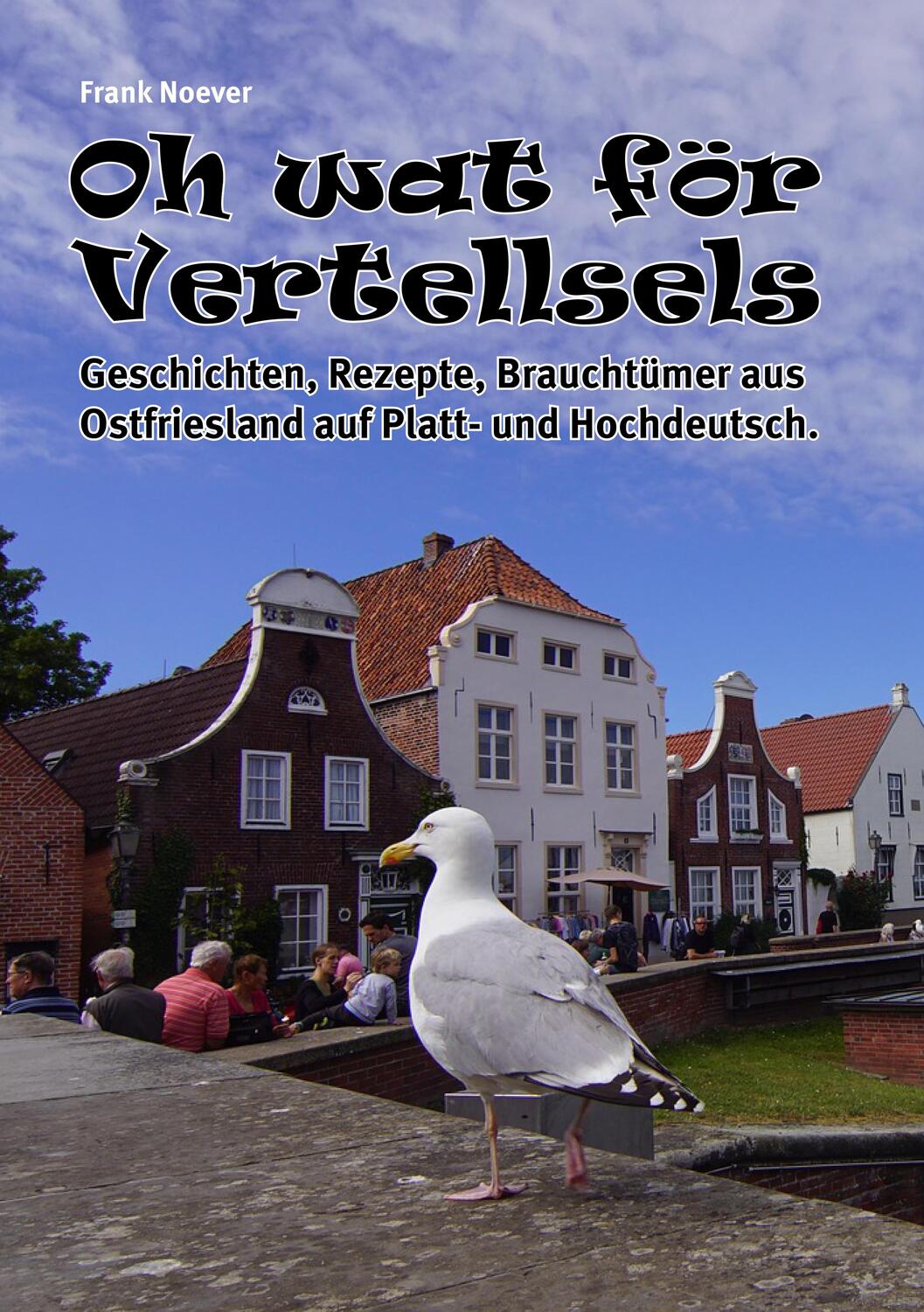 Cover: 9783982113630 | Oh wat för Vertellsels: Geschichten, Rezepte aus Ostfriesland auf...