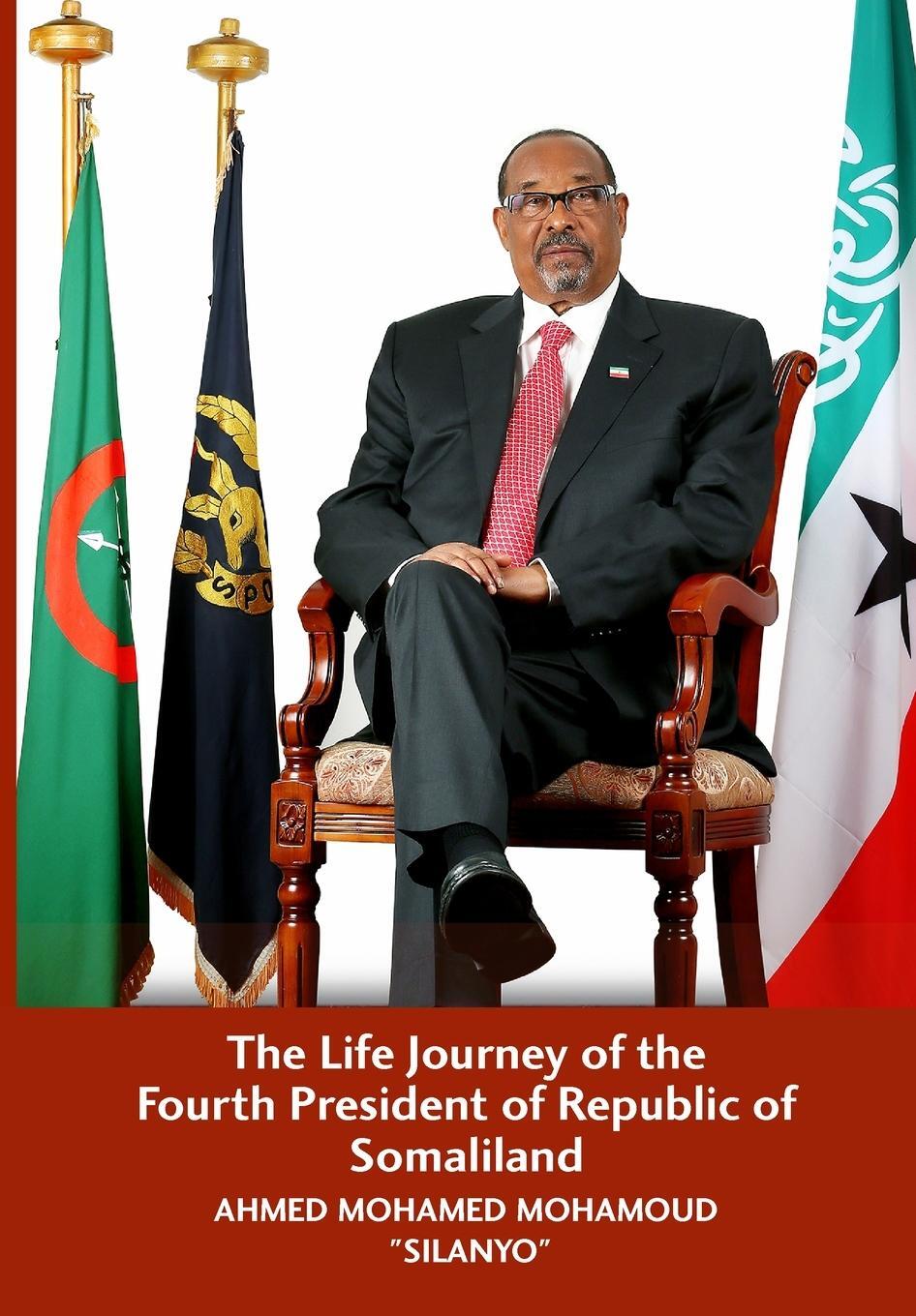 Cover: 9788888934730 | The Life Journey of the Fourth President of Republic of Somaliland