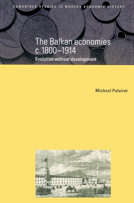 Cover: 9780521522564 | The Balkan Economies C.1800 1914 | Evolution Without Development