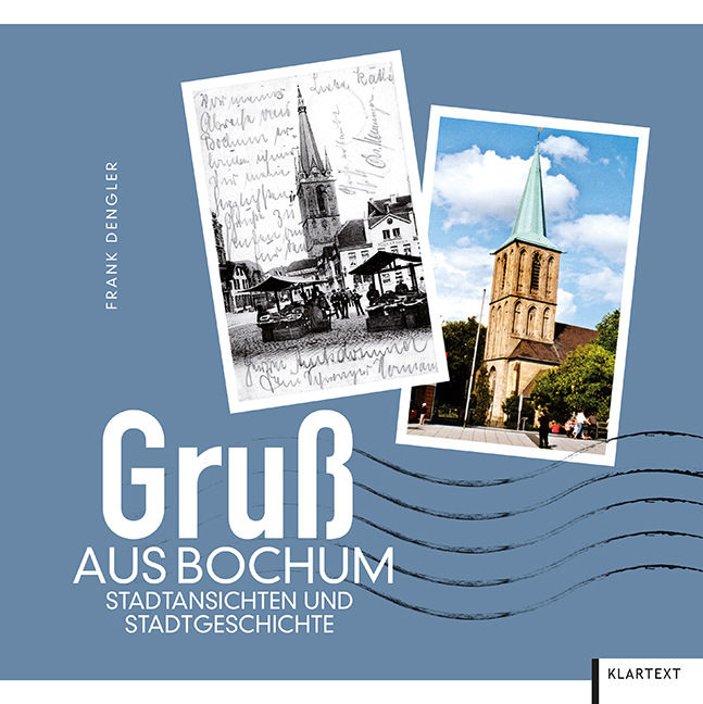 Cover: 9783837517897 | Gruß aus Bochum | Stadtansichten und Stadtgeschichte | Frank Dengler