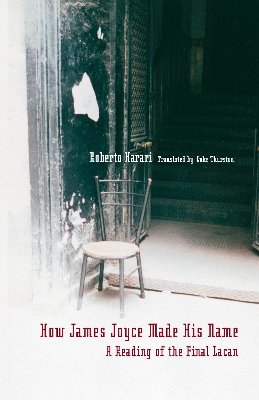 Cover: 9781892746511 | How James Joyce Made His Name | A Reading of the Final Lacan | Harari