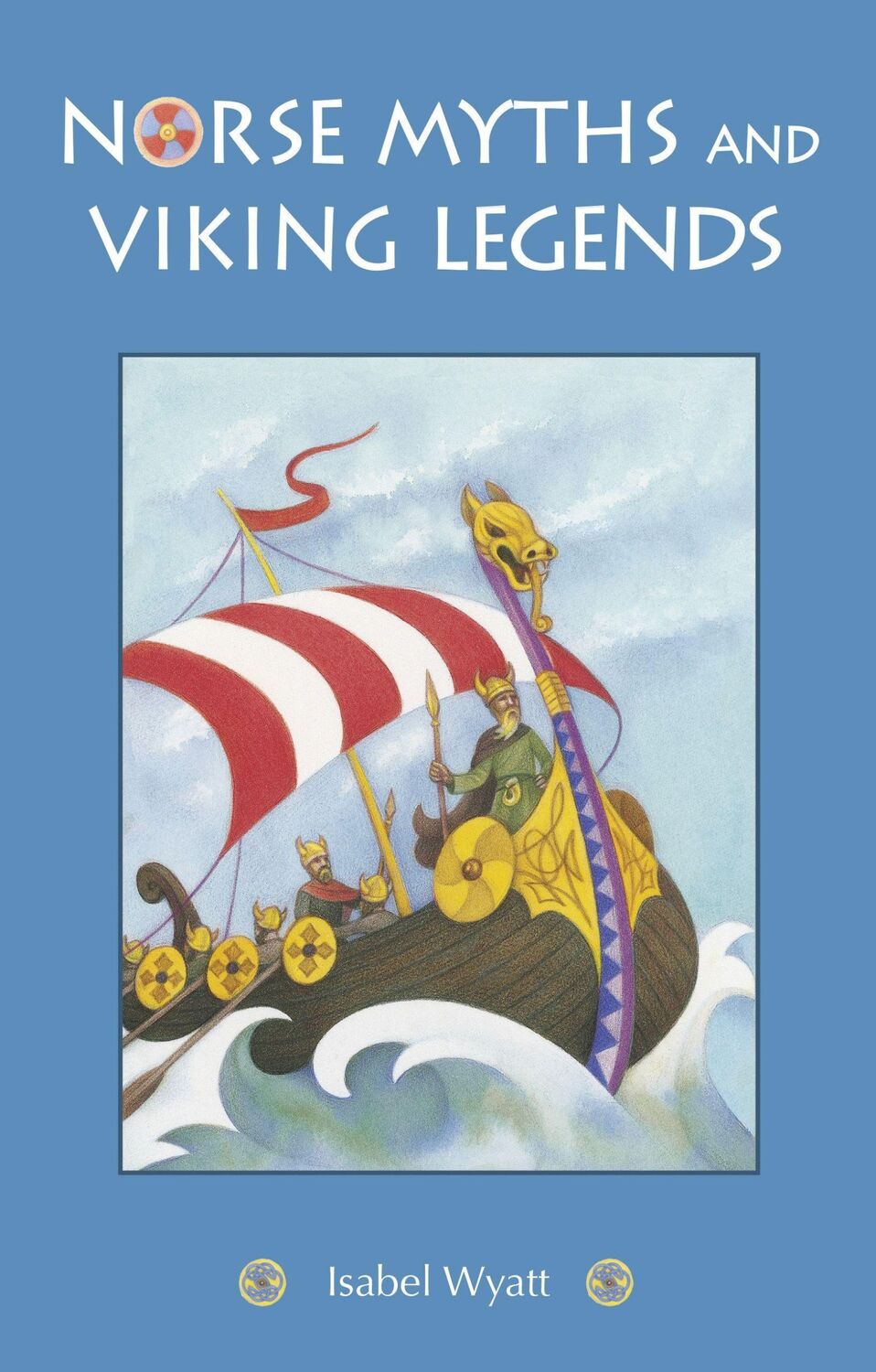 Cover: 9781782506621 | Norse Myths and Viking Legends | Isabel Wyatt | Taschenbuch | Englisch