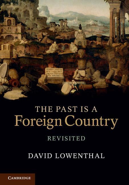 Cover: 9780521616850 | The Past is a Foreign Country - Revisited | David Lowenthal | Buch