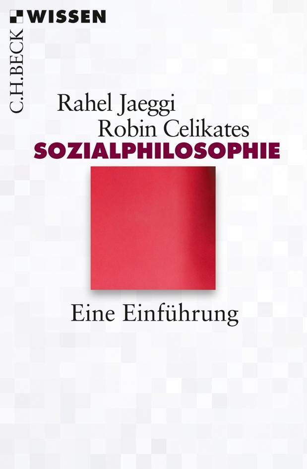 Cover: 9783406640568 | Sozialphilosophie | Eine Einführung | Rahel Jaeggi (u. a.) | Buch