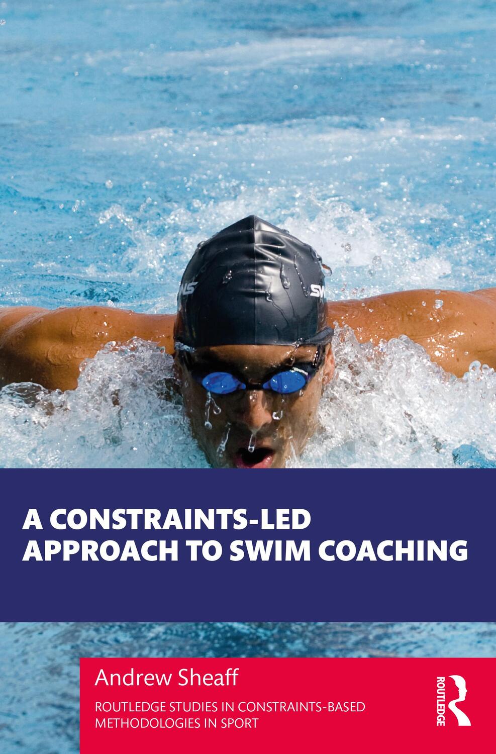 Cover: 9780367724788 | A Constraints-Led Approach to Swim Coaching | Andrew Sheaff | Buch