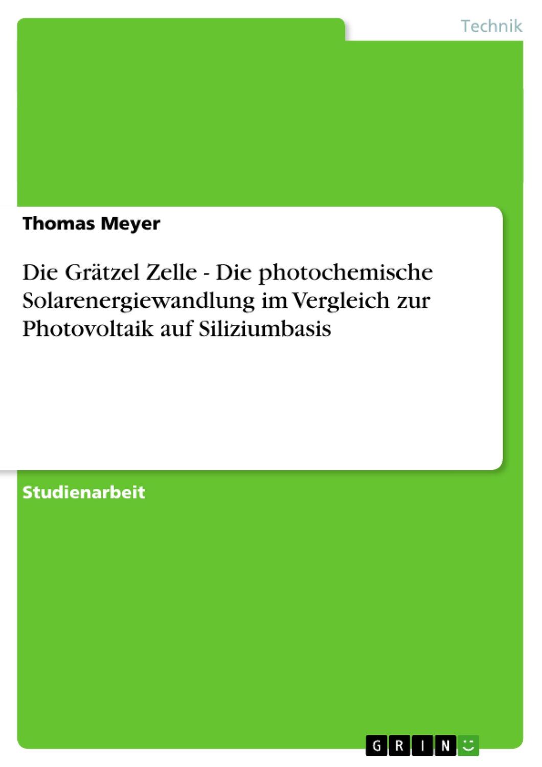 Cover: 9783640300990 | Die Grätzel-Zelle. Die photochemische Solarenergiewandlung im...