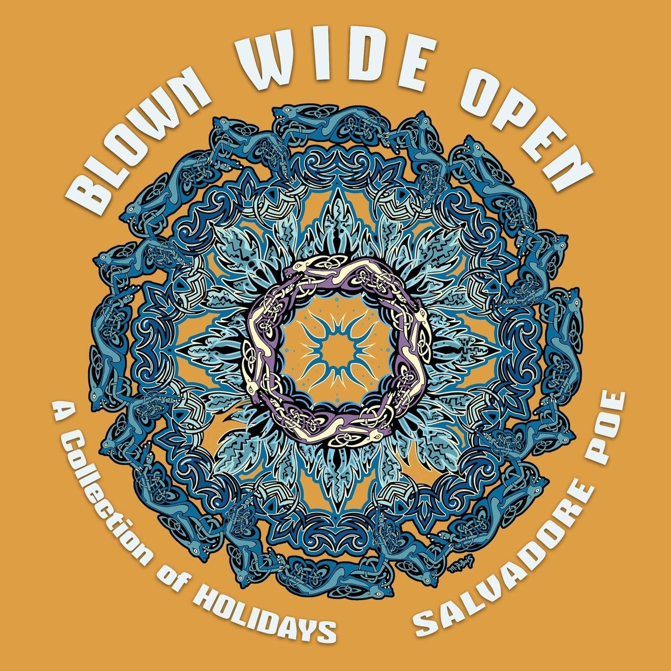 Cover: 9781732141148 | Blown Wide Open | A Collection of Holidays | Salvadore Poe | Buch
