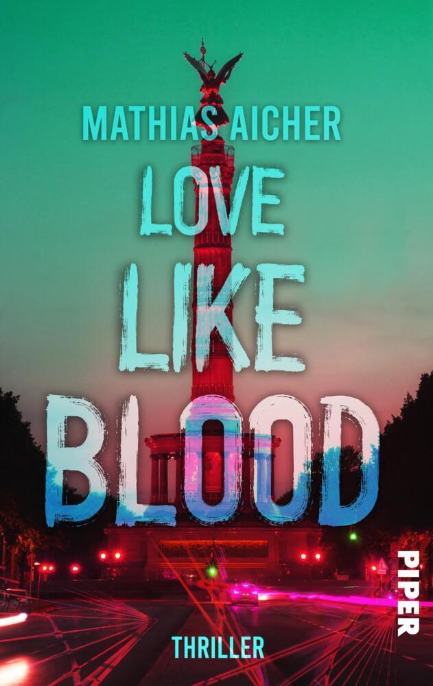 Cover: 9783492504614 | Love like Blood | Kriminalroman | Mathias Aicher | Taschenbuch | 2021