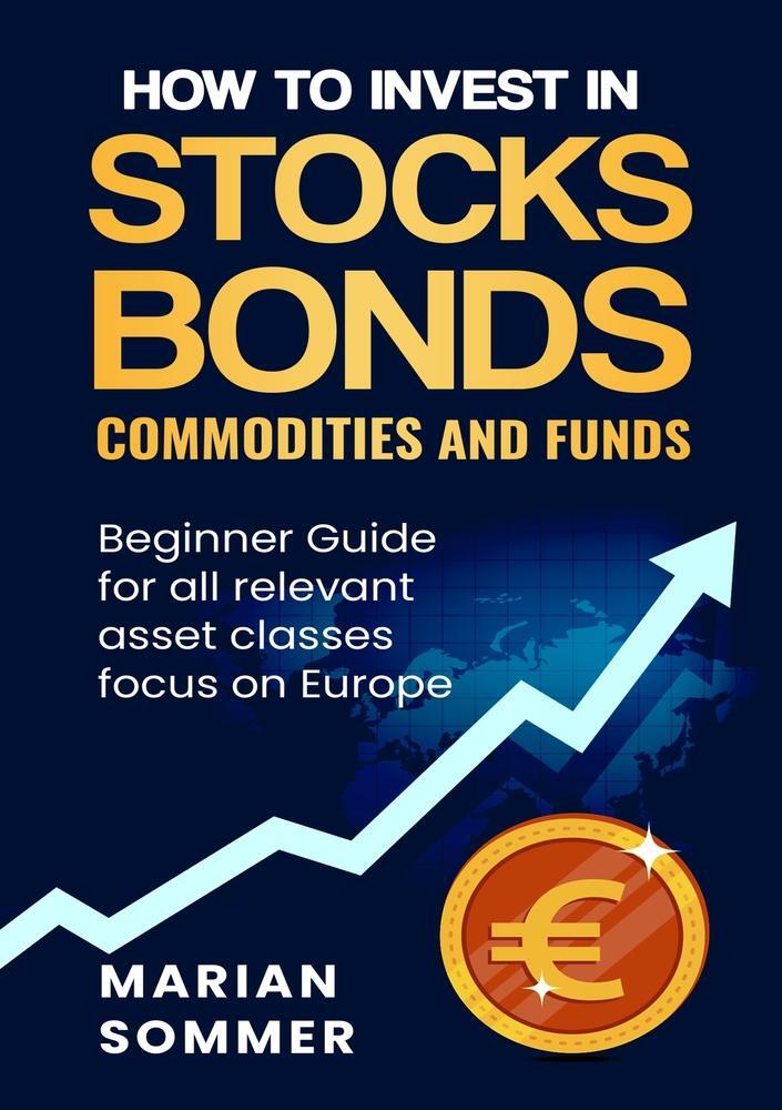 Cover: 9783757922948 | How to invest in stocks, bonds, commodities, and funds | Marian Sommer