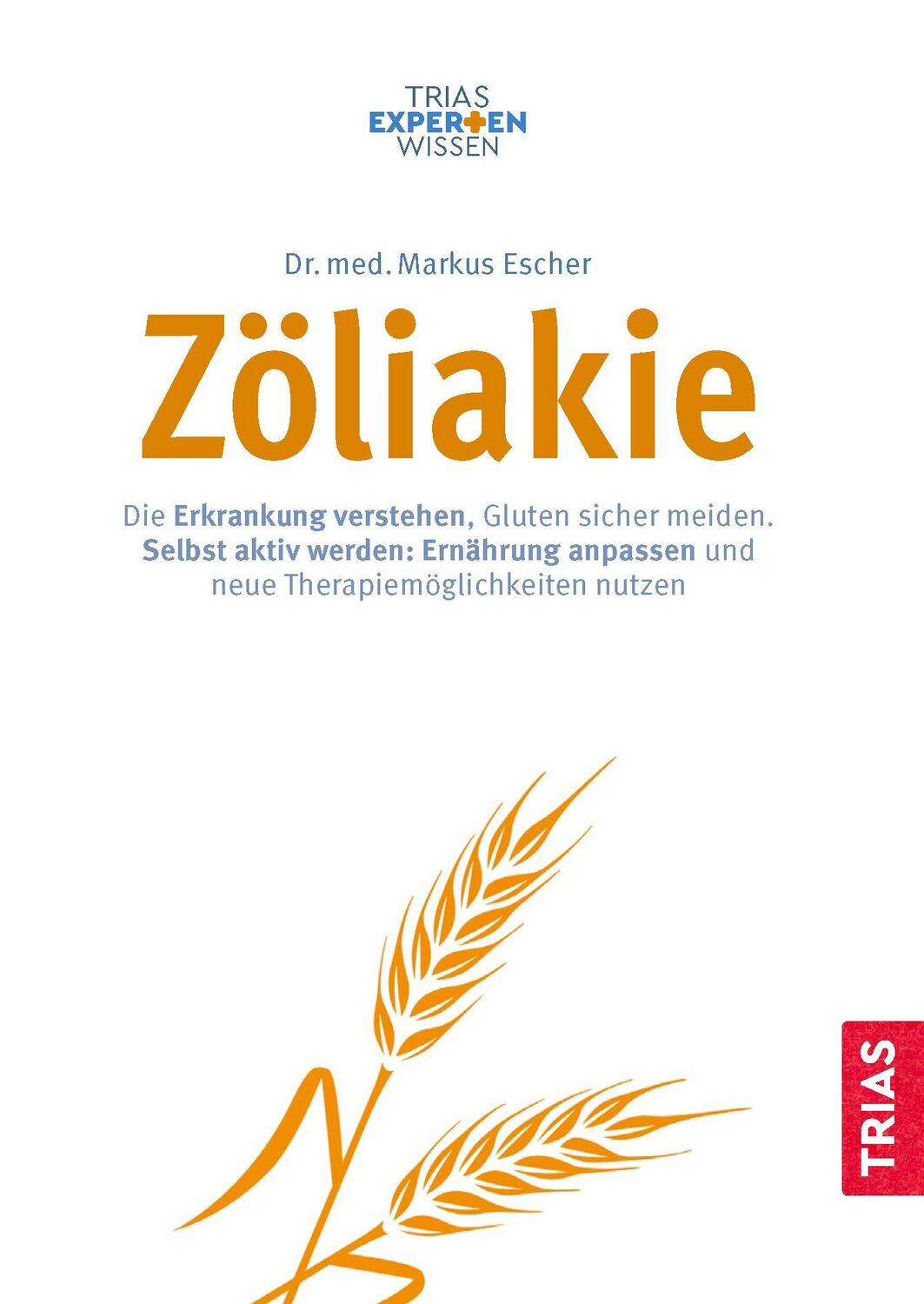 Bild: 9783432117805 | Zöliakie | Markus Escher | Taschenbuch | Broschiert (KB) | 128 S.