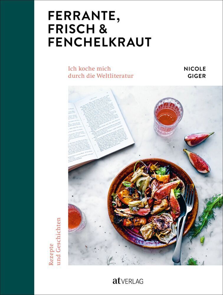 Cover: 9783039020072 | Ferrante, Frisch &amp; Fenchelkraut | Nicole Giger | Buch | 320 S. | 2019