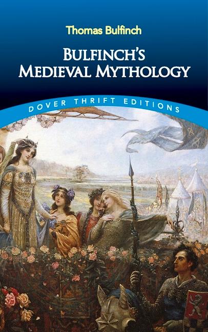 Cover: 9780486826790 | Bulfinch's Medieval Mythology | Thomas Bulfinch | Taschenbuch | 2019