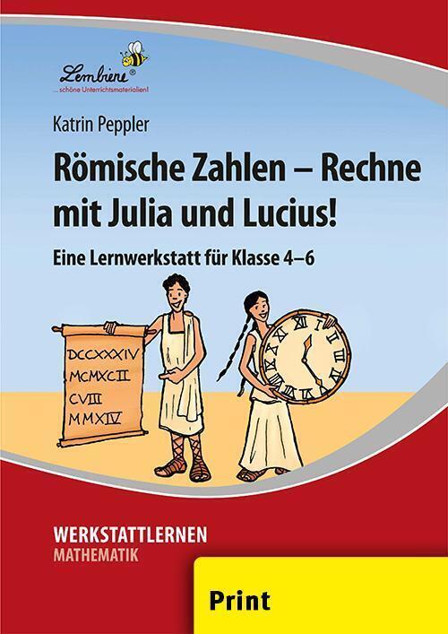 Cover: 9783956646782 | Römische Zahlen - Rechne mit Julia und Lucius! | Katrin Peppler | 2014